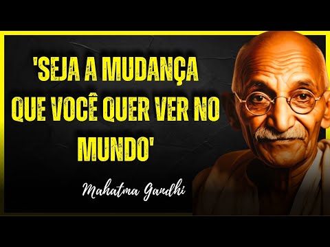 citações e Frases de Mahatma Gandhi para te inspirar a buscar a PAZ!