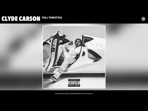 Clyde Carson - Full Throttle (Official Audio)