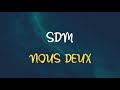 🎧 SDM - NOUS DEUX (SLOWED & REVERB)