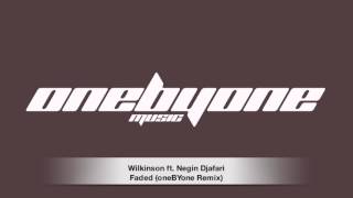 Wilkinson ft. Negin Djafari – Faded (oneBYone Remix)
