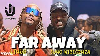 Download lagu LinoG - FAR AWAY Ft Juno Kizigenza (video official)  mp3