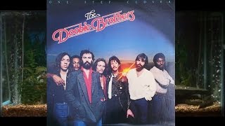 Dedicate This Heart = The Doobie Brothers = One Step Closer