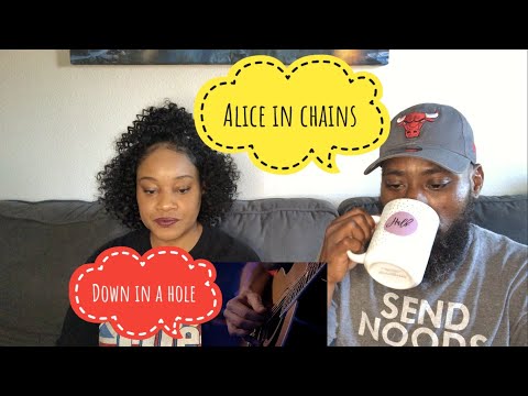 ALICE IN CHAINS  DOWN IN A HOLE (REACTION)