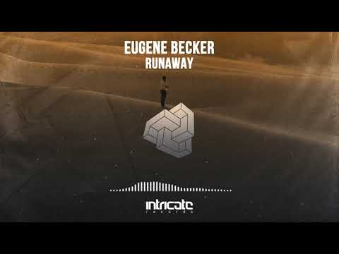 Eugene Becker - Runaway (Original Mix) [Intricate Records]