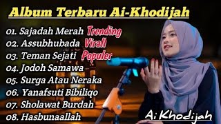 Download lagu ALBUM SHOLAWAT RELIGI SAJADAH MERAH • TEMAN SEJATI •  JODOH SAMAWA 🪺 COVER AI KHODIJAH ( TRENDING ) mp3