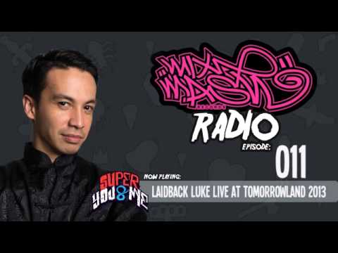 Laidback Luke presents: Mixmash Radio 011 (Tomorrowland 2013)