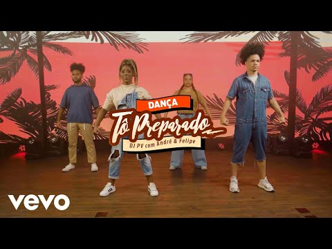 DJ PV, André e Felipe - Aprenda a Dançar - Tô Preparado (Coreografia Oficial)