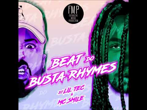Beat do Busta Rhymes - DJ Lil Tec & MC Smile [ Futuristik Musik ]