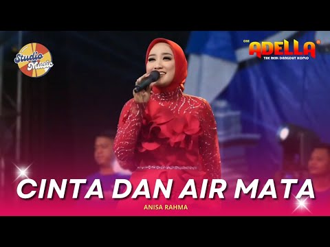 CINTA DAN AIR MATA - Anisa Rahma || OM ADELLA LIVE SEPULU BANGKALAN MADURA
