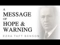 A Message of Warning & Hope - Ezra Taft Benson ...