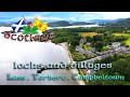 Scottish Lochs and Villages - Luss - Loch Lomond, Tarbert - Loch Fyne, Campbeltown - Kintyre