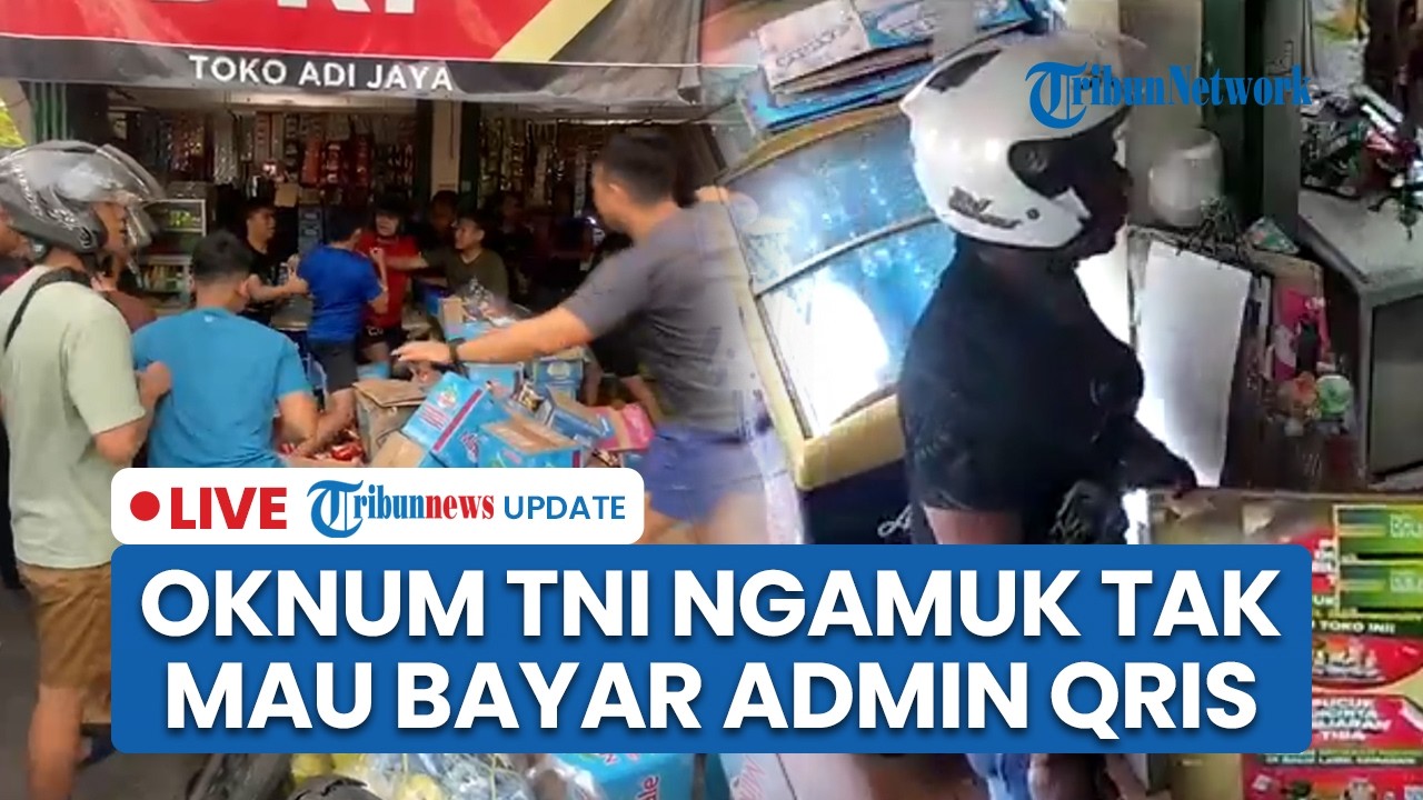 LIVE: Viral Oknum TNI Ngamuk Rusak Warung Kelontong di Kemayoran Gegara Tak Mau Bayar QRIS Rp1000