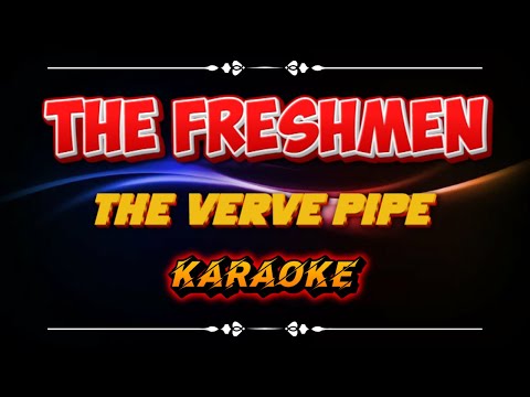 THE FRESHMEN  THE VERVE PIPE KARAOKE