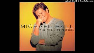 Michael Ball: The Song Remembers When