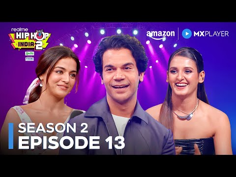 Realme Hip Hop India S2 Full Episode 13 | Shakti Mohan, Rajkummar Rao, Wamiqa Gabbi|Amazon MX Player