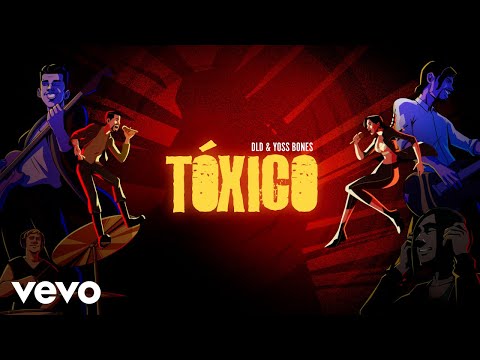 DLD, Yoss Bones - Tóxico (Letra/Lyrics)