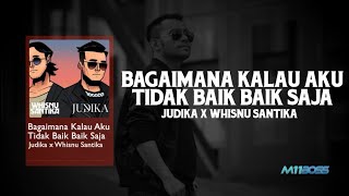 Download lagu Judika x Whisnu Santika - Bagaimana Kalau Aku Tidak Baik Baik Saja (2025 Version) (Lyrics) mp3