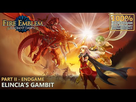 [Fire Emblem: Radiant Dawn] 100% Walkthrough (Hard) | 16.Part II - Endgame: Elincia's Gambit