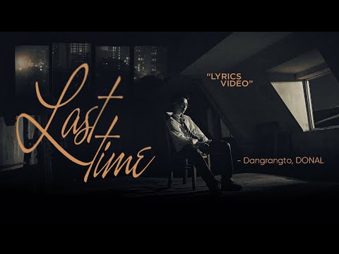 Last time - Dangrangto, DONAL | Official Lyrics Video