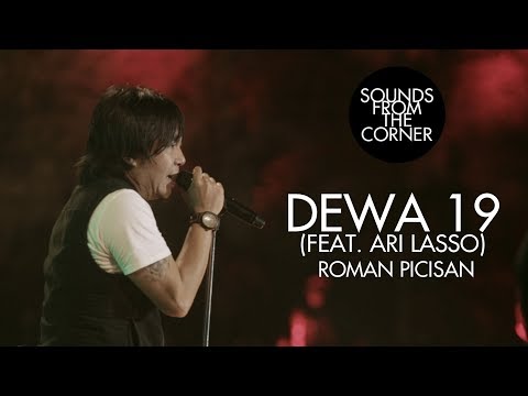 Dewa 19 (Feat. Ari Lasso) - Roman Picisan | Sounds From The Corner Live #19