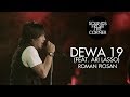 Download Lagu Dewa 19 Feat. Ari Lasso - Roman Picisan  Sounds From The Corner Live #19 Mp3 Free