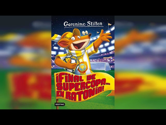 Vídeo relacionado con ¡Final de Supercopa... en Ratonia!: Geronimo Stilton 65