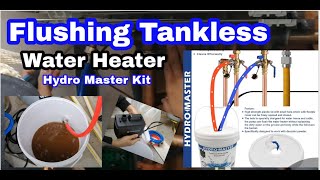 Tankless Water Heater Flushing Descaling with HYDRO MASTER Flush Kit