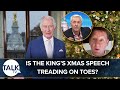 Is The King's Xmas Speech Treading On Toes? | Nick De Bois | Jim Dale