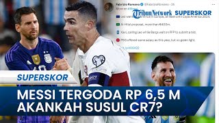 Al Hilal Goda Lionel Messi Rp 6,5 Triliun, Akankah La Pulga Menyusul Cristiano Ronaldo di Liga Arab?