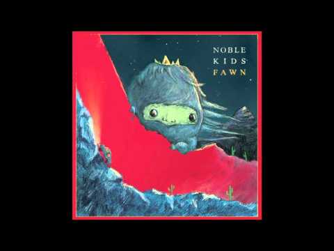 Noble Kids 'Fawn' [Full Record]