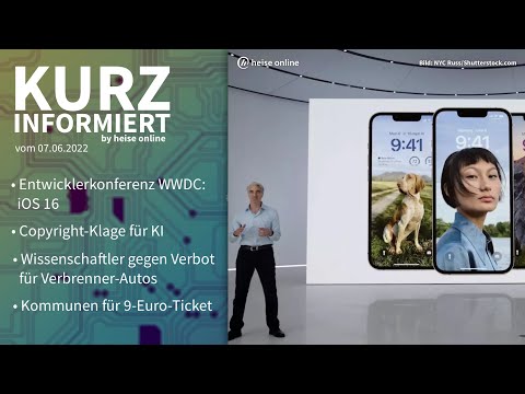 iOS 16, KI-Copyright, Verbrenner-Verbot, Neun-Euro-Ticket | Kurz informiert vom 07.06.2022