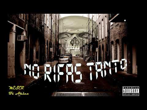 Meser -No Rifas Tanto Ft Ahlex (Prod  By Jkey 2018)  Materia Incompleta