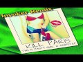 Kill Paris - I Want Your Sex Girl (Invoker Remix ...