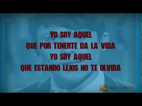Raphael - Yo Soy Aquel (Letra)