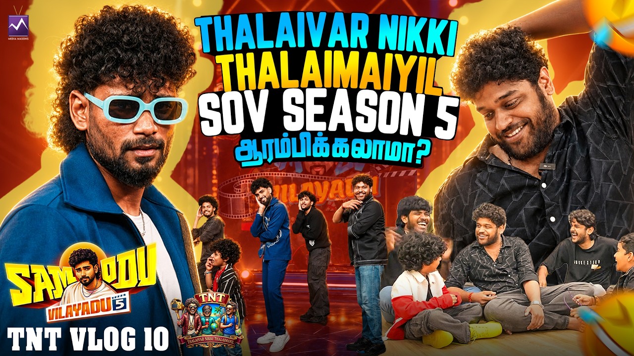 SOV Season 5 arambikalama😂✨SamVishal, Nikki & Gang full fun 😂🤣TNT Vlog - 10 | Media Masons