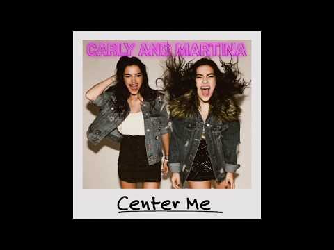 Carly and Martina - Center Me (Audio)