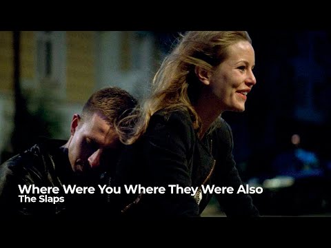 The Slaps - Where Were You Where They Were Also (Legendado)