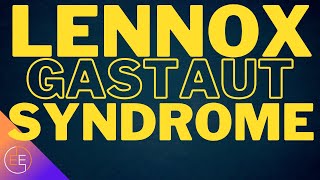 The Harsh Reality of Lennox Gastaut Syndrome