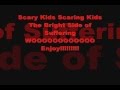 Scary Kids Scaring Kids-The Bright Side of ...