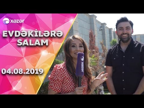 Evdəkilərə Salam - Tuncay Bərdəli 04.08.2019