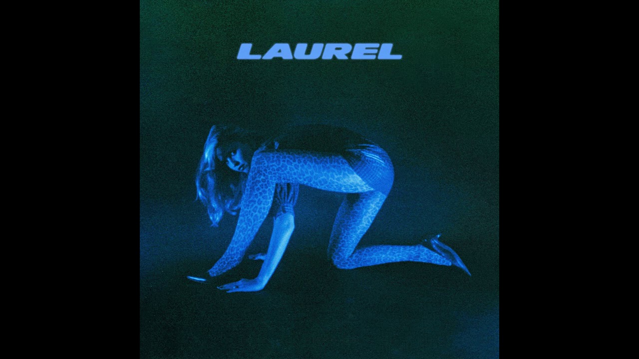 LAUREL - Best I Ever Had