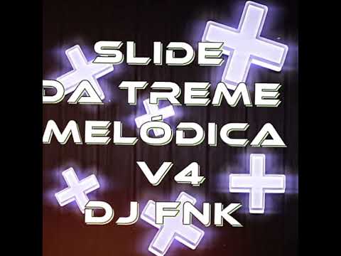 Slide da Treme Melódica v4 - DJ FNK