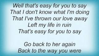 Linda Ronstadt - Easy For You To Say Lyrics