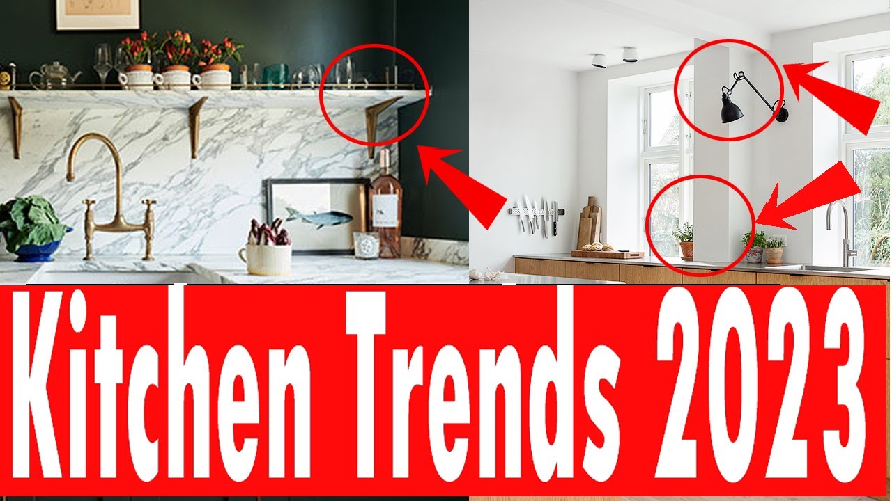 KITCHEN TRENDS 2023 | 10 TOP KITCHEN TRENDS 2023 |  KITCHEN TRENDS 2023  UPCOMING DESIGN TRENDS
