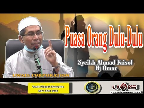 [13]Puasa Orang Dulu-dulu | Syeikh Ahmad Faisol Hj Omar