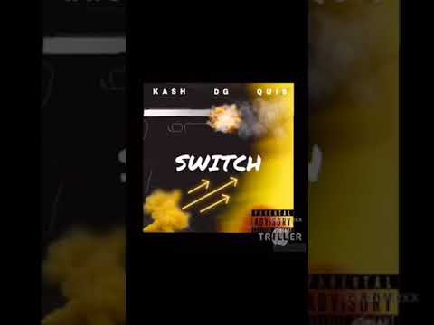 Kash x DG x Quis - “Switch” (Prod. By Jetrunner)
