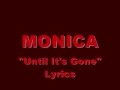 Monica Until It's Gone Lyrics