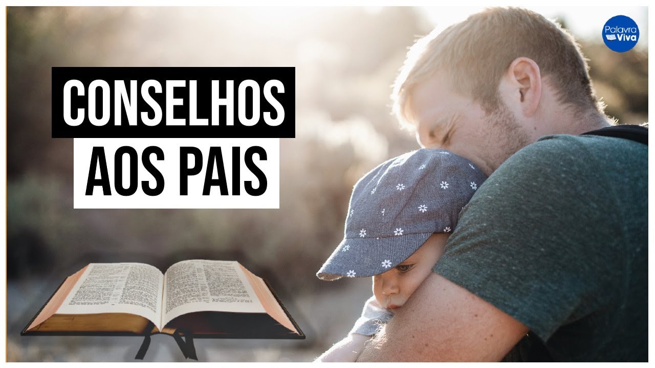 3 CONSELHOS BÍBLICOS para os PAIS | Dia dos Pais 2024