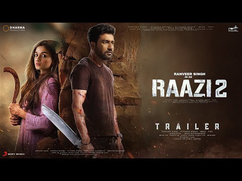 "RAAZI 2" - Teaser Trailer | Alia Bhatt | Vicky Kaushal | Directed by Meghna Gulzar | John Abraham 2