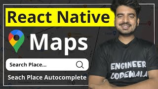 React Native Maps - Google Places Autocomplete  ✅ | Engineer Codewala